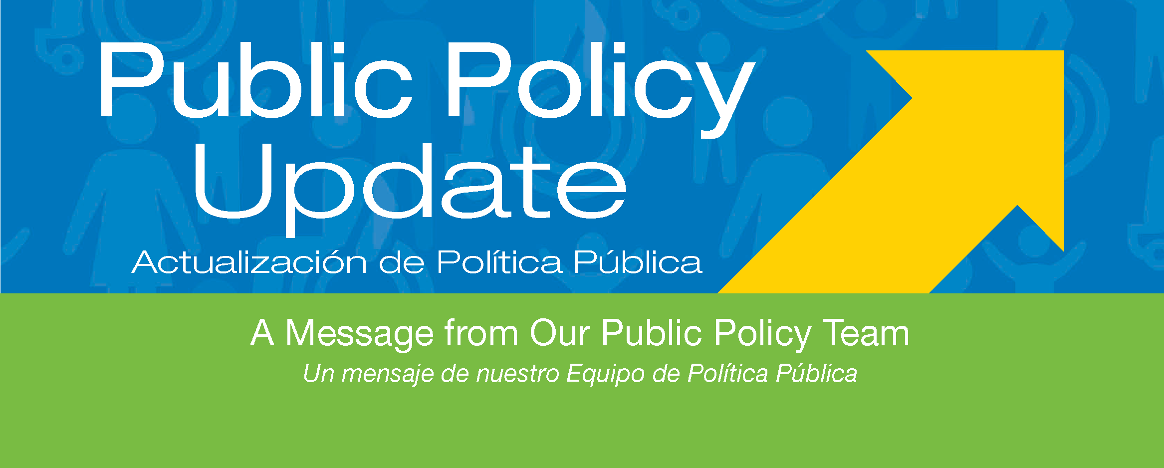Public Policy Update - A Message from Our Public Policy Team