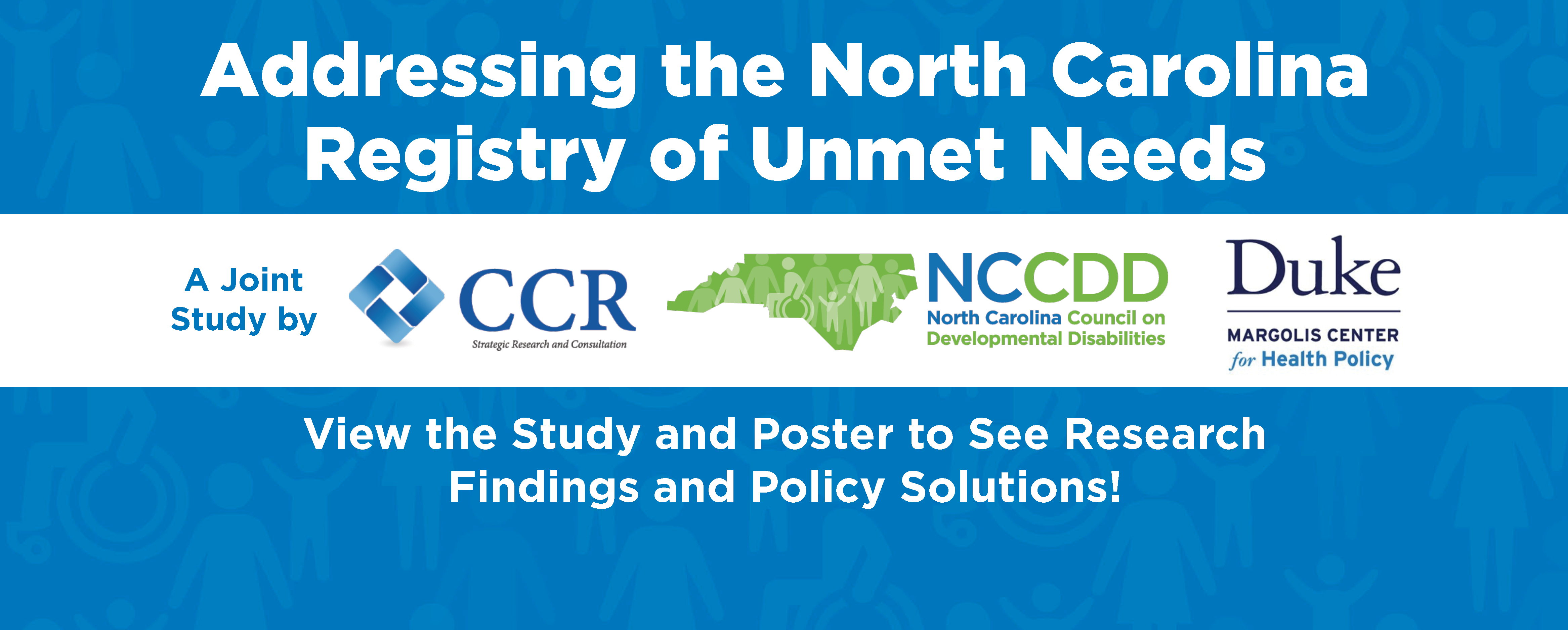Addressing the North Carolina Registry of Unmet Needs - View the Study and Poster to See Research Findings and Policy Solutions!