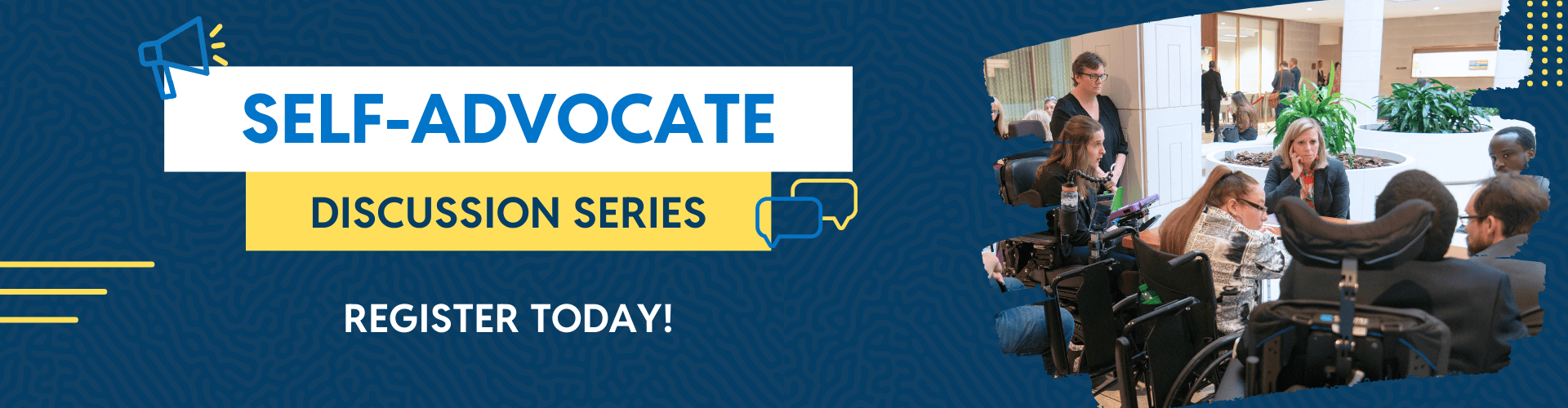 Register for the Self-Advocate Discussion Series