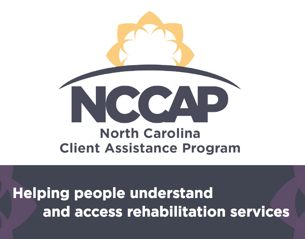 North Carolina Client Assistance Program - helping people understand and access rehabilitation services